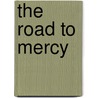 The Road to Mercy door Kathy Harris
