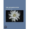 The Scourge-Stick by Mrs Campbell Praed