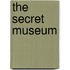 The Secret Museum