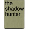 The Shadow Hunter door Michael Prescott