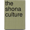 The Shona Culture door Liveson Tatira