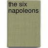 The Six Napoleons door Andrew Delaplaine