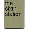 The Sixth Station door Linda Stasi