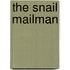 The Snail Mailman
