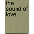 The Sound of Love