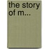 The Story Of M...