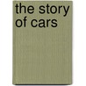 The Story of Cars door Jane Bingham