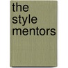 The Style Mentors door Elyssa Dimant