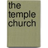 The Temple Church by Charles Greenstreet Addison