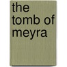 The Tomb of Meyra by Norman De Garis Davies