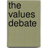 The Values Debate by Leslie J. Francis