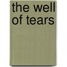 The Well of Tears by Roberta Trahan