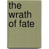 The Wrath of Fate door Capt Robert Brown