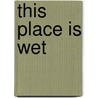 This Place is Wet by Vicki Cobb