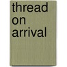 Thread on Arrival door Amanda Lee