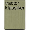 Tractor Klassiker door Udo Paulitz