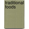 Traditional Foods door Peter Fellows