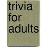 Trivia for Adults door Joe B. Hewitt
