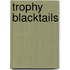 Trophy Blacktails