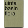Uinta Basin Flora door Sherel Goodrich