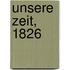 Unsere Zeit, 1826