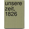 Unsere Zeit, 1826 door Johann Konrad Friederich