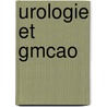 Urologie Et Gmcao door Pierre Mozer