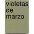 Violetas de Marzo