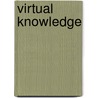 Virtual Knowledge by Wouters