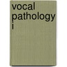 Vocal Pathology I by C. Richard Stasney