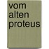Vom alten Proteus