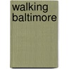 Walking Baltimore door Evan Balkan