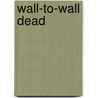 Wall-To-Wall Dead by Jennie Bentley