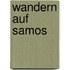 Wandern auf Samos