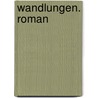 Wandlungen. Roman door Lewald