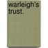 Warleigh's Trust.