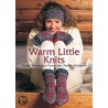 Warm Little Knits door Grete Letting