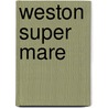 Weston Super Mare door Sharon Poole