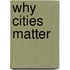 Why Cities Matter
