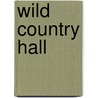 Wild Country Hall door Tony Rea