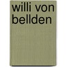 Willi von Bellden door Dori Jones