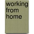 Working from Home