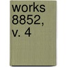 Works  8852, V. 4 by Henrik Johan Ibsen