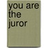 You Are The Juror