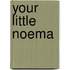 Your Little Noema
