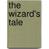 the Wizard's Tale door Francis] (From Old Catalog] (Renshaw