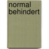 normal behindert by Gottfried Lutz