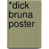 *Dick Bruna Poster door Fred Miller