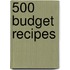 500 Budget Recipes