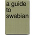 A Guide to Swabian